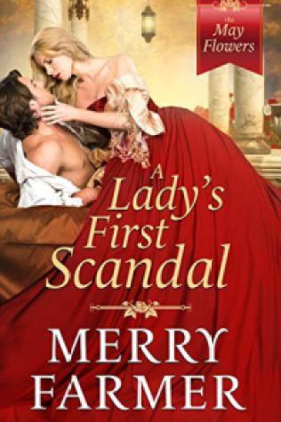 A Lady's First Scandal(The May Flowers Book 1) - Merry Farmer
